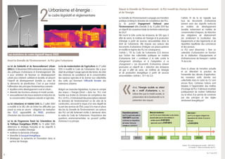 8…
Urbanisme et énergie :
le cadre législatif et réglementaire
2
La loi de Solidarité et de Renouvellement Urbain
(SRU)du13décembre2000arénovélecadrejuridique
des politiques d’urbanisme et d’aménagement. Elle
a pour ambition de favoriser un développement
urbain plus cohérent, solidaire et durable, en plaçant
l’objectif de développement durable au cœur de
la démarche de planification. C’est ce que traduit
l’affirmation des principes fondamentaux suivants :
•	 équilibre entre développement rural et urbain ;
•	 diversité des fonctions urbaines et mixité sociale ;
•	 renouvellement des tissus existants et réduction de
la consommation d’espaces naturels et agricoles.
La loi Urbanisme et Habitat (UH) du 2 juillet 2003
a modifié la loi SRU afin de limiter les difficultés que
posait sa mise en œuvre : obligation de réalisation
des SCoT, opposabilité du PADD, procédure
d’évolution des documents d’urbanisme…
La loi de Programme fixant les Orientations de
la Politique Énergétique (POPE) du 13 juillet 2005
détermine la stratégie française et les objectifs à
atteindre en matière d’énergie :
•	 maîtriser la demande d’énergie,
•	 diversifier le bouquet énergétique,
•	 développer la recherche et l’innovation dans le
secteur de l’énergie.
La loi de modernisation de l’agriculture du 27 juillet
2010 a modifié le Code de l’urbanisme. Elle a pour
objet de protéger l’usage agricole des terres, de créer
des instances de surveillance de la consommation
des espaces agricoles et de donner aux collectivités
des outils qui favorisent l’efficacité foncière des
extensions urbaines.
Malgré ces avancées législatives, la prise en compte
des enjeux « Énergie-Climat » dans les PLU s’est
heurtée aux limites du domaine de compétence des
PLU. Un PLU, s’il introduisait des prescriptions relevant
du domaine de l’environnement ou de celui de la
construction, encourait le risque d’un avis négatif de
la part des services de l’État, jusqu'à la mise en place
des lois du Grenelle de l'Environnement. Les auteurs
des PLU ont été fortement incités à demeurer dans
le cadre du Code de l’urbanisme, l’importance des
questions environnementales ne pouvant justifier
d’entorse à ce principe.
Le Grenelle de l’Environnement a engagé une transition
juridique et élargi le domaine de compétence des PLU.
La loi portant Engagement National pour
l’Environnement (dite Grenelle 2) du 12 juillet 2010 fixe
un objectif de couverture totale du territoire national par
les SCoT.
Elle inscrit la lutte contre les émissions de GES (gaz à
effet de serre), la maîtrise de l’énergie et la production
d’énergie à partir de sources renouvelables dans le
droit de l’urbanisme. Elle impose aux auteurs des
documents d’urbanisme d’intégrer ces préoccupations
et modifie le régime des PLU en conséquence.
L’article L. 110 du Code de l’urbanisme (CU) énonce
que l’action des collectivités publiques en matière
d’urbanisme doit « contribuer à la lutte contre le
changement climatique et à l’adaptation à ce
changement ». Les documents d’urbanisme doivent
poursuivre un objectif de « réduction des émissions
de gaz à effet de serre, de maîtrise de l’énergie
et de production énergétique à partir de sources
renouvelables » (article L. 121-1 du CU).
L’article 14 de la loi rappelle que
tous les documents d’urbanisme
doivent avoir des objectifs renforcés
en matière de développement
durable, notamment en matière de
consommation d’espace, de réduction
des obligations de déplacement
(en améliorant la localisation des
équipements et des logements) et de
répartition équilibrée des commerces
et des services.	
Le PLU peut désormais « fixer un
calendrier d’urbanisation en fonction
de la réalisation d’équipements et
d’infrastructures de transport » (article
19 de la loi).
Dans la phase de transition actuelle
et en attendant la parution de
l’ensemble des décrets d’application,
les nouveaux outils donnés aux
collectivités dans le cadre du CU sont
encore flous. Certaines notions sont
laissées à l’appréciation des maîtres
d’ouvrage de PLU. Il demeure incertain
juridiquement de motiver l’attribution
(ou le refus) d’un permis de construire
par des principes et des règles
strictement énergétiques2
.
Les évolutions du cadre législatif depuis 2000
Avant le Grenelle de l’Environnement : le PLU gère l’urbanisme
Depuis le Grenelle de l’Environnement : le PLU investit les champs de l’environnement
et de l’énergie
D'après " PLU et développement durable ", ARPE PACA -
Loi Grenelle 2 : délais d'actualisation des PLU
2
Au 1er
mars 2012.
Ainsi, l’énergie accède au statut
de « motif d’urbanisme », au
même titre que la mixité sociale, la
préservation de la biodiversité ou la
prévention des risques.
«
 