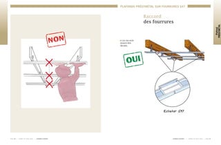 PLAFONDS PRÉGYMÉTAL SUR FOURRURES S47
Raccord
des fourrures
Les raccords
doivent être
décalés.
Eclistar S47
P A G E 3 0 	 I 	 C A R N E T D E P O S E 2 0 0 8 	 I 	 L A F A R G E P L Â T R E S 	 L A F A R G E P L Â T R E S 	 I 	 C A R N E T D E P O S E 2 0 0 8 	 I 	 P A G E 31
Plafond
PRÉGYMÉTAL
 