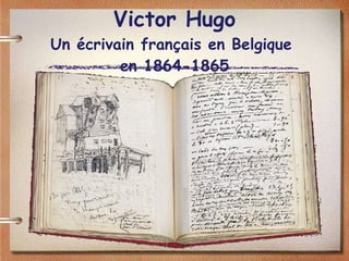 Victor Hugo Un écrivain français en Belgique  en 1864-1865 