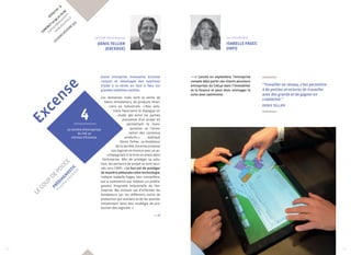 Effectif : x 
CONTACT 02 99 12 79 09 
contact@excense.fr 
www.excense.fr 
CESSON-SéVIGNé (35) 
Excense 
Le chef d’entreprise 
Denis Tellier 
(Excense) 
Jeune entreprise Innovante, Excense 
conçoit et développe des solutions 
d’aide à la vente en face à face sur 
grandes tablettes tactiles. 
Les domaines visés sont la vente de 
biens immobiliers, de produits finan-ciers 
ou industriels. « N os solu-tions 
favorisent le dialogue en 
mode 360 entre les parties 
prenantes d’un projet en 
permettant la mani-pulation 
et l’anno-tation 
des contenus 
produits », explique 
Denis Tellier, co-fondateur 
de la société. Excense propose 
son logiciel en licence avec un ac-compagnant 
à la mise en place dans 
l’entreprise. Afin de protéger sa solu-tion, 
les porteurs de projet se sont tour-nés 
vers l’INPI. « Le but est de protéger 
4 
Le nombre d’entreprises 
de manière adéquate cette technologie, 
indique Isabelle Fages, leur conseillère, 
qui a commencé par réaliser un prédia-gnostic 
Propriété Industrielle de l’en-treprise. 
Ma mission est d’informer les 
fondateurs sur les différents outils de 
protection qui existent et de les assister 
notamment dans leur stratégie de pro-tection 
des logiciels. » 
La conseillère 
Isabelle Fages 
(INPI) 
Lancée en septembre, l’entreprise 
compte déjà parmi ses clients plusieurs 
entreprises du CAC40 dans l’immobilier 
et la finance et peut donc envisager la 
suite avec optimisme. 
du CAC 40 
clientes d’Excense. 
le coup de pouce 
Prédiagnostic 
Propriété Industrielle 
“Travailler en réseau, c’est permettre 
à de petites structures de travailler 
avec des grands et de gagner en 
crédibilité.” 
Deni s Te llier 
18 19 
 