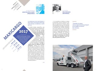 Jean-Philippe Le Goff 
Effectif : 12 
CONTACT 02 97 60 00 10 
jp@legoffsarl.fr 
www.maxicargo.com 
Plumelin (56) 
MAXICARGO 
Le chef d’entreprise 
(MAXICARGO) 
La collaboration entre Jean-Philippe Le 
Goff, créateur de l’entreprise Maxicargo 
et Éric Perchais, de Bpifrance, a porté 
ses fruits. 
La société compte, aujourd’hui, une 
dizaine de personnes et dispose d’im-portantes 
perspectives de déve-loppement. 
Né d’un concept 
innovant de remorque pro-fessionnelle 
plus facile à 
manoeuvrer et mieux 
sécurisée, per-mettant 
un gain de 
temps et des économies 
substantielles, Maxicargo 
a bénéficié d’une PRDI en 2008 
puis d’une aide à l’innovation et 
2017 
L’objectif de Maxicargo : l’Europe 
avec un marché potentiel de 100 000 
d’un prêt d’amorçage. « La PRDI a 
véhicules carrossés neufs/an, 
ce qui peut représenter, 
pour eux, un volume 
d’abord permis de déposer le brevet 
rapidement, explique Éric Perchais. 
Avec des gains en matière de consom-mation, 
de main-d’oeuvre ou encore de 
sécurité, ce produit innovant répond à 
des enjeux de société. C’est pourquoi 
le potentiel est aussi important. » « Ces 
aides ont été décisives pour notre entre-prise, 
confirme Jean-Philippe Le Goff. 
Elles ont contribué à financer nos tra-vaux 
de développement et ont représen-té 
un ballon d’oxygène pour poursuivre 
les innovations et le développement de 
nouveaux produits. » 
Le conseiller 
Éric Perchais 
(Bpifrance) 
La société est, d’ailleurs, en passe 
de décrocher de gros marchés et pré-pare 
son ouverture sur l’Europe. « Notre 
force, au-delà du fait que nos véhicules 
sont difficilement imitables, réside dans 
la multiplicité des activités auxquelles 
nous nous adressons, qui vont du BTP 
au transport, en passant par la blan-chisserie, 
le dépannage automobile, les 
entreprises d’isolation, les couvreurs, 
etc., poursuit le chef d’entreprise. On 
s’adapte en permanence aux besoins 
des clients et aujourd’hui, nous ven-dons 
des produits clé en main. » 
potentiel de 5 000 
véhicules/ 
an. 
les coups de pouce 
PRDI 2008 
dépôt d’un 1er brevet 
BPI 2009 
avance remboursable 
BPI 2013 
prêt à taux 0 innovation 
BPI 2013 
prêt d’amorçage 
“Travailler en réseau, 
c’est un signe d’ouverture d’esprit 
qui est gage de réussite.” 
Éric Perchai s 
30 31 
 