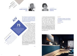 Effectif : 71 
CONTACT 02 99 94 50 50 
peggy.aunave@eu.agc.com 
www.agc-aiv.fr 
Fougères (35) 
AIV 
Le chef d’entreprise 
Pierre Schneider 
(AIV) 
Pour maintenir son activité et pérenni-ser 
ses emplois à Fougères, l’entreprise 
AIV, filiale du groupe japonais AGC, 
spécialisée dans la fabrication de verre, 
souhaitait trouver des pistes de diversi-fication 
et de croissance. 
La CCI Saint-Malo Fougères qui 
suivait l’entreprise l’a mis en 
relation avec Marion Le Joly, 
de Créativ, pour élaborer 
des pistes de dévelop-pement. 
« Deux pro-jets 
ont été retenus, 
explique la conseillère. 
Pour le premier, il s’agit de 
la conception de portes inno-vantes 
pour les meubles frigo-rifiques 
de vente dans les grandes 
75 
Le pourcentage des meubles froids 
positifs qui doivent être fermés d’ici 
2020. Soit 700 km de linéaires. 
surfaces alimentaires. L’enjeu est de 
taille puisque l’installation de ces portes 
diminue de 20 % la consommation éner-gétique 
annuelle des magasins. Cette 
solution, qui a bénéficié d’une aide de 
l’Ademe, devrait sortir début 2015. Le 
deuxième projet consiste en la concep-tion, 
la fabrication et la vente d’une 
gamme de produits de décoration 100 % 
verre. L’entreprise a démarré la phase de 
commercialisation. » 
La conseillère 
Marion Le Joly 
(Créativ) 
Deux projets pour lesquels Marion 
Le Joly a mené une réflexion stratégique 
avec le dirigeant, tout en le mettant 
en relation avec différentes compé-tences 
du réseau (pôle Cristal, Arist…) 
pour sécuriser leur développement. 
« Cela a vraiment été un apport consi-dérable, 
reconnaît Pierre Schneider, le 
chef d’entreprise. Sans cela, je n’y aurais 
jamais pensé. Marion nous a mis sur les 
marchés en développement et à venir. 
Ces deux projets vont entraîner la créa-tion 
de huit à dix postes courant 2015. 
Le virage que nous avons pris est vrai-ment 
déterminant. » 
D’où l’importance du 
marché ciblé par 
l’entreprise 
AIV. 
le coup de pouce 
Aide financière de l’Ademe, 
accordée dans le cadre du Pacte Électrique 
Breton pour l’étude et l’acquisition 
d’équipements concernant la conception, 
le développement et l’industrialisation 
de systèmes de fermeture innovants de 
meubles frigorifiques de vente. 
“Travailler en réseau, c’est donner 
les meilleures chances de réussite 
à un projet.” 
Marion Le Joly 
04 05 
 