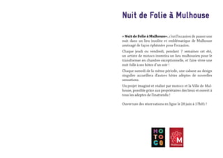 Nuit de Folie à Mulhouse
« Nuit de Folie à Mulhouse», c’est l’occasion de passer une
nuit dans un lieu insolite et embléma...
