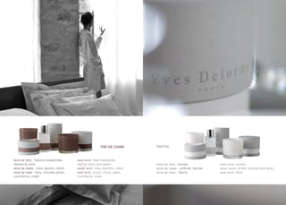 THÉ DE CHINE        SANTAL



note de tête: fraîche hespéridée,     head note:  fresh hesperide,
épicée & verte                        slightly spicy and green            note de tête  : boisée             head note: woody
note de cœur : rose, jasmin, néroli   heart note: rose, jasmine, neroli   note de cœur    : ambrée, épicée   heart note:  amber scented and spicy
note de fond : bois, mousse gaiac,    base note: wood, moss, gaiac,       note de   fond : fleurie           base note: floral
coumarine, maté                       coumarine, mate
 