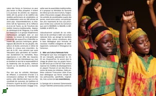 cation des forces, le Cameroun ne peut
plus laisser ce fléau prospérer. Il revient
à la jeunesse de prendre ses responsa-
bilités afin de penser et de redéfinir des
modèles performants de cohabitation, et
de collaboration entre les 280 ethnies de
notre pays. Vraisemblablement, le triba-
lisme naît de l’ignorance, de la méfiance
vis-à-vis de l’autre, ou de l’inculture des
réalités historico-traditionnelles. Rejeton
du stéréotype et de l’illogisme, il se vivifie
sur l’extension à un groupe d’expériences
malheureuses partagées avec un seul
individu. La mission de notre génération
préconise, dès aujourd’hui, d’identifier au
travers des parcours historiques, généa-
logiques et culturels de nos peuples, des
valeurs et écoles communes à même de
faciliter le «mieux vivre ensemble». Au
sein de la SJC, nous pensons que seule
l’éducation peut permettre de transfor-
mer durablement les mentalités. Nous
organiserons à cet effet des Causeries
éducatives sur des thématiques qui, tout
en éveillant le sens de la responsabilité et
du leadership chez les jeunes, mettront
l’accent sur les bénéfices de la diversité
culturelle.
Plus loin que les activités théoriques
de réflexion, il conviendra d’inciter à la
connaissance pratique de l’identité des
autres; cette identité étant tout à la fois
constituée de coutumes, de traditions et
d’histoire. A partir de 2015, la Synergie de
la Jeunesse Camerounaise s’engage à tra-
vailler avec les assemblées traditionnelles,
et à proposer au Ministère du Tourisme
de même qu’à celui de la Culture, l’organi-
sation d’excursions-voyages découvertes.
Ces activités de sensibilisation auprès des
jeunes, visent entre autres, une participa-
tion plus importante de tous aux princi-
paux rendez-vous culturels du Cameroun
que sont le NGONDO, le NGUON, le ME-
DUMBA, le MPO’O, etc.
L’aboutissement souhaité de ces initia-
tives est de contribuer à bâtir une culture
nationale forte, qui abroge les barrières
tribales. Cette culture constituera alors
la base idéologique pour formuler de
nouveaux modèles endogènes de déve-
loppement, conduisant à l’émergence du
Cameroun.
2.	 Bâtir une Culture Nationale Forte
L’émergence que nous envisageons dans
20 ans interpelle spécialement les 15-
35 ans d’aujourd’hui. Ils auront alors la
charge de piloter tous ces projets futurs.
Ce défi lancé par le Chef de l’Etat invite à
repenser les modèles de développement,
en plaçant l’Humain et son bien-être au
centre de toutes les initiatives. Cette am-
bition ordonne l’instruction claire d’une
base idéologique qui tienne compte de
nos particularités, spécificités, originali-
tés, mais surtout de nos ressemblances.
La Synergie de la Jeunesse Camerounaise
conçoit l’identité camerounaise comme la
12
 