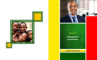 PARTIE II
L’Engagement
économique
L’urgence d’entreprendre
 