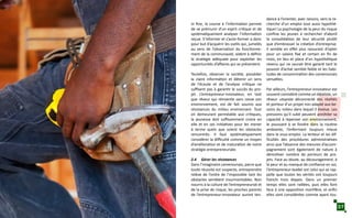 In fine, la course à l’information permet
de se prémunir d’un esprit critique et de
systématiquement analyser l’information
reçue. S’informer et s’auto-former a donc
pour but d’acquérir les outils qui, jumelés
au sens de l’observation du fonctionne-
ment de la communauté, aident à définir
la stratégie adéquate pour exploiter les
opportunités d’affaires qui se présentent.
Toutefois, observer la société, posséder
la claire information et détenir un sens
de l’écoute et de l’analyse critique ne
suffisent pas à garantir le succès du pro-
jet. L’entrepreneur-innovateur, en tant
que rêveur qui réinvente sans cesse son
environnement, est de fait soumis aux
résistances du milieu environnant. Tout
en demeurant perméable aux critiques,
la jeunesse doit suffisamment croire en
elle et en ses initiatives pour les mener
à terme quels que soient les obstacles
rencontrés. Il faut systématiquement
considérer la difficulté comme un moyen
d’amélioration et de maturation de notre
stratégie entrepreneuriale.
2.4 Gérer les résistances
Dans l’imaginaire camerounais, parce que
toute réussite est suspecte, entreprendre
relève de l’ordre de l’impossible tant les
obstacles semblent insurmontables. Non
nourris à la culture de l’entrepreneuriat et
de la prise de risque, les proches parents
de l’entrepreneur-innovateur auront ten-
dance à l’orienter, avec raisons, vers la re-
cherche d’un emploi tout aussi hypothé-
tique! La psychologie de la peur du risque
confine les jeunes à rechercher d’abord
la consolidation de leur sécurité plutôt
que d’embrasser la création d’entreprise.
Il semble en effet plus rassurant d’opter
pour un salaire fixe et certain en fin de
mois, en lieu et place d’un hypothétique
revenu qui ne saurait être garanti tant le
pouvoir d’achat semble faible et les habi-
tudes de consommation des camerounais
versatiles.
Par ailleurs, l’entrepreneur-innovateur est
souvent considéré comme un idéaliste, un
rêveur utopiste déconnecté des réalités
et porteur d’un projet non adapté aux be-
soins du milieu dans lequel il évolue. Les
pressions qu’il subit peuvent annihiler sa
capacité à repenser son environnement,
le poussant à se fondre dans la routine
ambiante, l’enfermant toujours mieux
dans le sous-emploi. La lenteur et les dif-
ficultés des procédures administratives
ainsi que l’absence des mesures d’accom-
pagnement sont également de nature à
démotiver nombre de porteurs de pro-
jets. Face au doute, au découragement, à
la peur et au manque de confiance en soi,
l’entrepreneur-leader est celui qui se rap-
pelle que toutes les vérités ont toujours
franchi trois étapes. Dans un premier
temps elles sont raillées, puis elles font
face à une opposition mortifère, et enfin
elles sont considérées comme ayant tou-
37
 