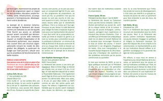 par leurs pairs, examineront les projets de
lois et les programmes ayant un impact
sur leur quotidien: éducation, emploi-for-
mation, santé, infrastructures, accompa-
gnement à l’entrepreneuriat, développe-
ment rural et durable etc.
La Synergie de la Jeunesse Camerou-
naise envisage le Parlement des Jeunes
comme une institution au sein de laquelle
l’Etat fournit aux jeunes un véritable
pouvoir autant consultatif que décision-
nel. Conscients qu’une telle institution
requiert un modèle d’organisation et de
financement performant, nous propose-
rons courant 2015 une structure organi-
sationnelle incluant les modes de dési-
gnation des délégués, la quote-part du
budget que l’Etat pourrait y allouer ainsi
que les procédures de fonctionnement de
ladite instance.
PAROLE A NOS EXPERTS
Que pensez-vous de la mise en place d’un
Parlement des Jeunes (20-35 ans) au Ca-
meroun ? Comment concevez-vous l’uti-
lité d’une telle institution ?
Joshua Osih, 44 ans
1er
Vice-président du SDF,
Député Wouri-Est
C’est inutile et ça me semble être une
perte de temps. Je suis contre la gestion
de la cité par la séparation des pouvoirs.
Au Cameroun, vous pouvez être député
dès 23 ans. Puisque la majorité des Came-
rounais sont jeunes, je ne vois pas pour-
quoi un compatriote âgé de 23 ans, avec
un bon programme de propositions, ne
serait pas élu. Le problème c’est que les
jeunes ne sont pas inscrits et très sou-
vent quand ils le sont, c’est pour les mau-
vaises raisons telles que le clientélisme
politique. C’est à ce niveau qu’il faut agir.
Pourquoi ne pas réviser le code électoral
pour obliger les listes à respecter le genre,
mais aussi une représentation des jeunes?
Il nous faut sortir de la jurisprudence ac-
tuelle qui limite le respect du genre à un
nom sur la liste, pour contraindre nos par-
tis politiques à présenter un minimum de
50% de femmes et de jeunes (moins de 35
ans) sur chaque liste. Voilà un dossier sur
lequel j’attends de voir les propositions et
les actions de la Synergie de la Jeunesse
Camerounaise.
Jean-Baptiste Atemengue, 42 ans
Ancien Vice-président Section
RDPC France Nord
Le Parlement des Jeunes a une vertu pé-
dagogique. Mais la limite d’âge ne devrait
pas d’après moi, se situer à 35 ans. A cet
âge, on doit déjà être député de la nation
à l’Assemblée Nationale. C’est également
avant l’âge de 20 ans qu’on doit former les
jeunes à la démocratie. Mais vous savez,
à 16 ans on peut déjà militer au RDPC
comme au sein des autres partis poli-
tiques. Par ailleurs, il également est sou-
haitable que les jeunes soient impliqués
dans toutes les décisions qui engagent
leur avenir dans les institutions scolaires
et universitaires.
Francis Epote, 40 ans
Président Section Wouri 1 de OJ-RDPC
Le Parlement des Jeunes au Cameroun
serait une très bonne initiative. Cette ins-
titution permettrait aux jeunes de sortir
de la critique stérile et de la rumeur. Il
faut que les jeunes échangent, commu-
niquent, partagent leurs expériences et
trouvent des terrains d’entente. C’est à
cet effet que le Président de la République
avait mis en place le Conseil National de
la Jeunesse pour encourager l’écoute et
la mise en action des jeunes. Il revient
maintenant à ses dirigeants d’appliquer
les textes. D’où mon interpellation à la
nouvelle équipe dirigeante du CNJ à beau-
coup plus s’imprégner des questions et
des problèmes rencontrés par les jeunes
camerounais au quotidien.
En tant que membre du RDPC, je suis la
ligne politique énoncée par le Président
et dès lors, je ne peux me permettre
d’apprécier plus en profondeur un «Par-
lement des Jeunes». Toutefois, en tant
que citoyen engagé, j’encouragerai et par-
ticiperai à toute initiative allant dans ce
sens- là. Je crois fermement que l’initia-
tive privée est source de développement;
il n’est donc pas interdit à un groupe au-
tonome de jeunes de créer un parlement
pour faire entendre la voix des leurs, de
manière positive.
Kah Walla, 48 ans
Présidente du CPP
Oui! A un Parlement des Jeunes comme
structure de revendication pour les droits
des jeunes. Non! A un Parlement des
Jeunes comme institution républicaine.
Les jeunes doivent s’engager en politique
et intégrer le Parlement classique. On
peut être Député dès 23 ans d’après la loi
camerounaise. La représentativité au sein
de nos institutions devrait refléter la ré-
partition sociologique et la pyramide des
âges de notre population.
Par ailleurs, si nous nous en tenons à
l’expérience du Conseil National de la Jeu-
nesse, un parlement pour les jeunes en
tant qu’institution contrôlée par l’Etat, ne
contribuerait pas à réaliser les rêves et les
ambitions de notre jeunesse. La clé réside
dans une présence et une implication ef-
fectives des jeunes à tous les niveaux de
la vie politique au Cameroun.
68 69
 