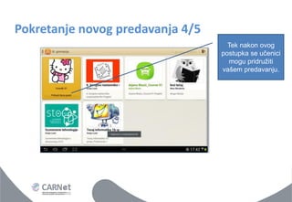 Pokretanje novog predavanja 4/5 
Tek nakon ovog postupka se učenici mogu pridružiti vašem predavanju.  