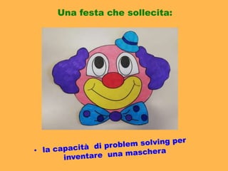 Una festa che sollecita:
 