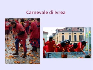 Carnevale di Ivrea
 