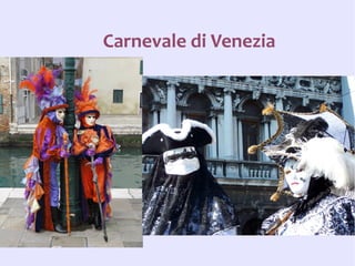 Carnevale di Venezia
 