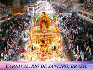 CARNIVAL, RIO DE JANEIRO, BRAZIL
 
