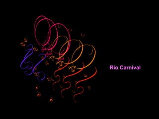 Rio Carnival

 