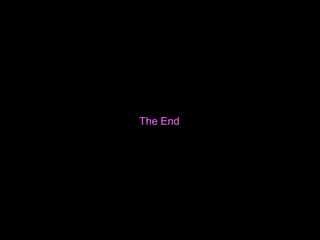 The
The End End

 