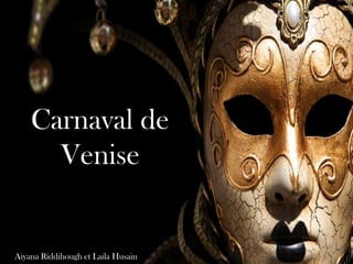 Carnaval de  Venise AiyanaRiddihough et Laila Husain 