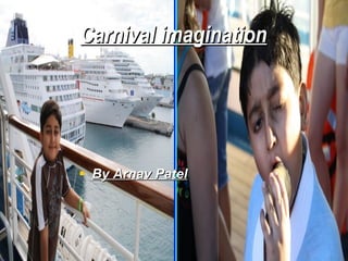 Carnival imagination ,[object Object]