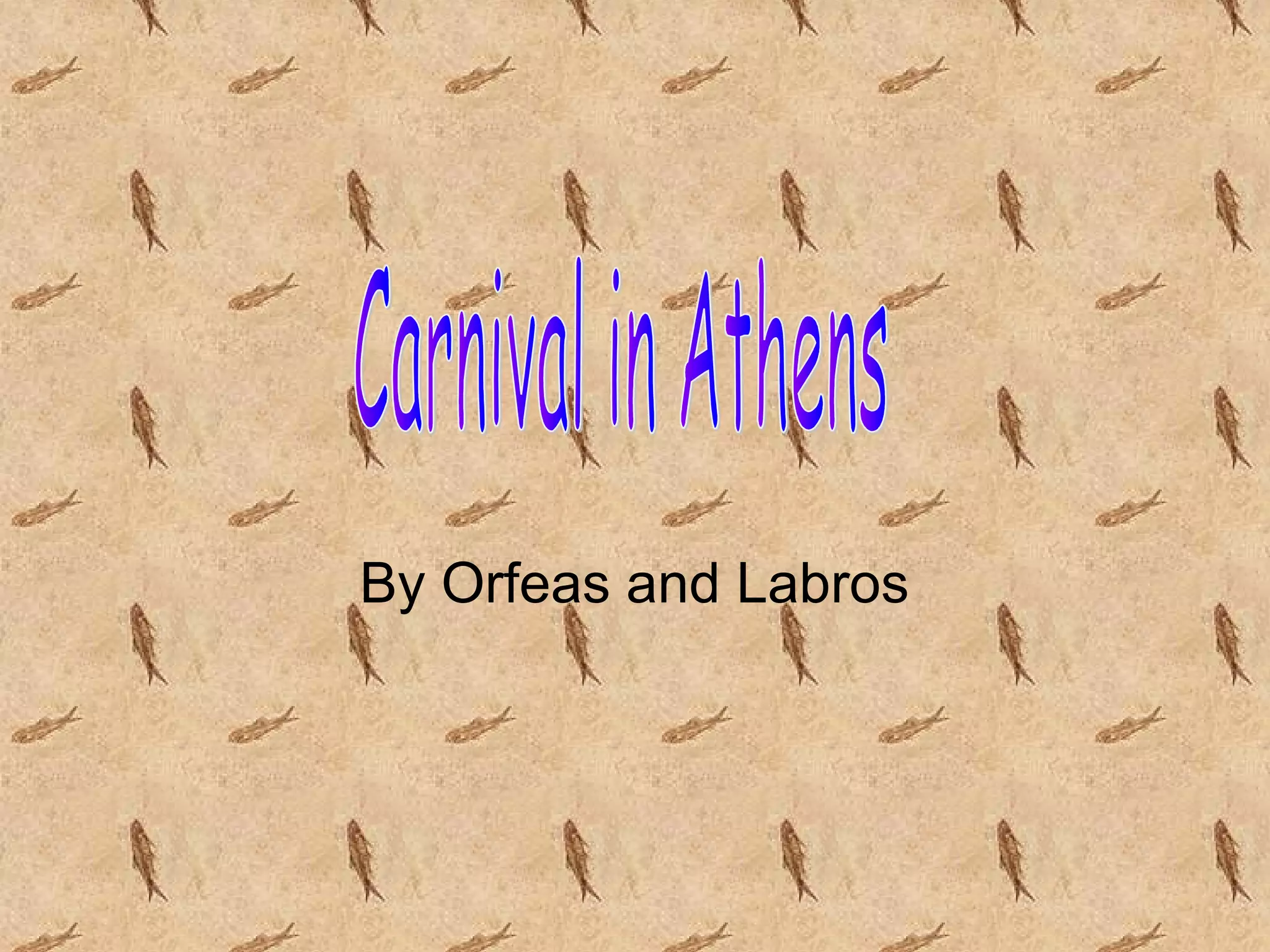 Carnival In Athens PPT carnival-in-athens-ppt
