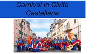 Carnival in Civita
Castellana
 