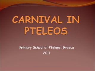 Primary School of Pteleos, Greece 2011 
