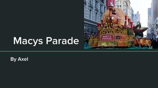 Macys Parade
By Axel
 