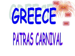 GREECE PATRAS CARNIVAL 