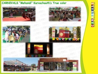 CARNIVALS “Mehandi” Karvachauth’s True color
 