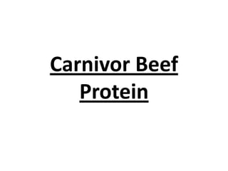 Carnivor Beef
Protein

 
