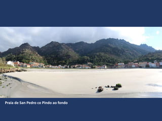 Praia de San Pedro co Pindo ao fondo
 