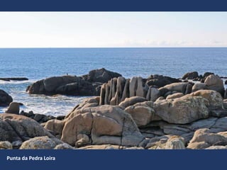 Punta da Pedra Loira
 