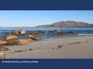 As Pedras da Area, co Pindo ao fondo
 