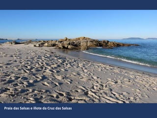 Praia das Salsas e illote da Cruz das Salsas
 