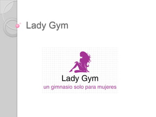 Lady Gym
 