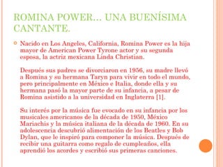 ROMINA POWER… UNA BUENÍSIMA CANTANTE. ,[object Object]