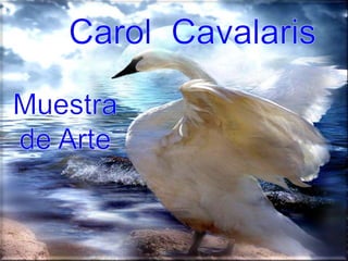 Carol cavalaris-muestra-de-arte-milespowerpoints.com aproveitar