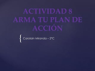 {Carolain Miranda – 2°C
 