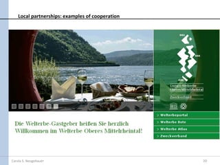 Local partnerships: examples of cooperation




Carola S. Neugebauer                              20
 