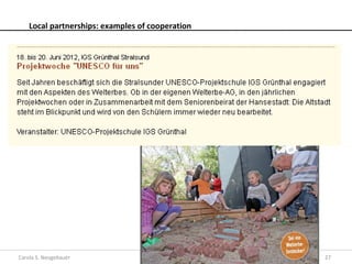 Local partnerships: examples of cooperation




Carola S. Neugebauer                              27
 