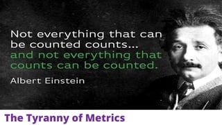 The Tyranny of Metrics
 