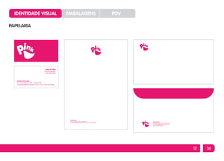 IDENTIDADE VISUAL                                             EMBALAGENS                                                 PDV

PAPELARIA




                                             João da Silva
                                           Sócio Proprietário
                                             (49) 8484.8484




   Sorvetes Pink Ltda
   Rua Cruz E Souza, 766E , Chapecó/tSC
   sorvetespink@sorvetespink.com.br | Fone: (49) 3324.0806




                                                                 Sorvetes Pink
                                                                 Rua Cruz E Souza, 766E , Chapecó, SC                            Sorvetes Pink
                                                                 sorvetespink@sorvetespink.com.br | Fone: (49) 3324.0806         Rua Cruz E Souza, 766E , Chapecó, SC
                                                                                                                                 sorvetespink@sorvetespink.com.br
                                                                                                                                 Fone: (49) 3324.0806




                                                                                                                                                                        12   36
 