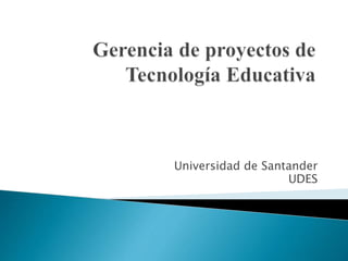 Universidad de Santander
UDES
 