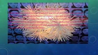 El reciclaje artístico también para la elaboración de juguetes , prendas etc.
Materiales de utilidad para las viviendas que en un momento dado podrían
donarse convirtiendo desperdicios en regalos ¿ así que por que no considerar
esta nueva iniciativa? Podemos ahorrar mucha acumulación de basura, algunos
porcentajes estrás de gastos económicos, nuestra creatividad será de utilidad,
nuestra tiempo ocio se utilizara en algo productivo , además nuestras viviendas
y vestimentas se verán mucho mejor
 