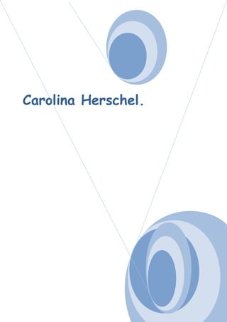 Carolina Herschel.
 
