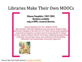 Libraries Make Their Own MOOCs

Source: New York Public Library’s Sinology 101 MOOC

 