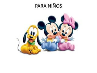 PARA NIÑOS 