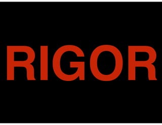 RIGOR
 
