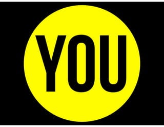 YOU
 