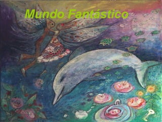 Mundo Fantástico 