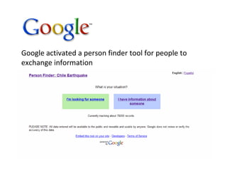 Googleactivatedapersonfindertoolforpeopleto
exchangeinformation
 