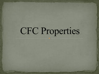 CFC Properties